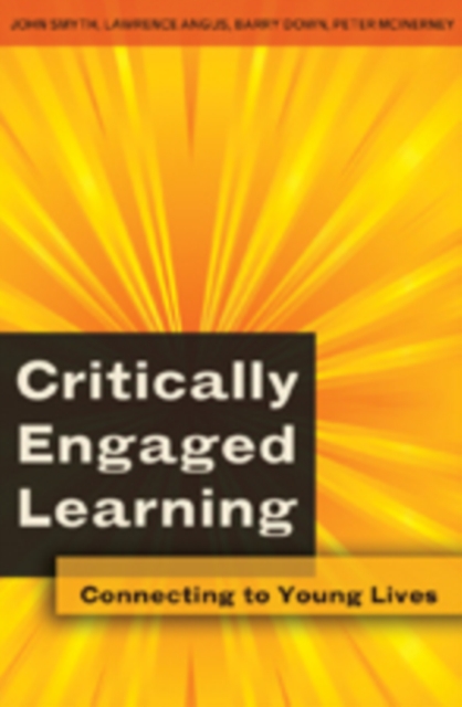 Critically Engaged Learning : Connecting to Young Lives, Paperback / softback Book