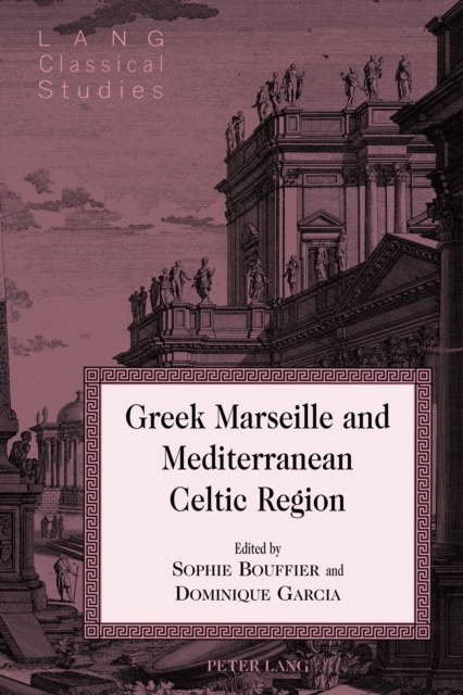 Greek Marseille and Mediterranean Celtic Region, EPUB eBook