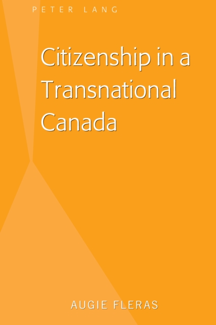 Citizenship in a Transnational Canada, PDF eBook