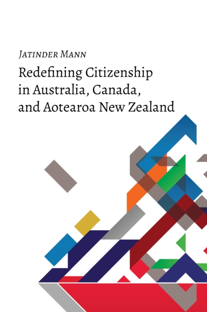 Redefining Citizenship in Australia, Canada, and Aotearoa New Zealand, PDF eBook