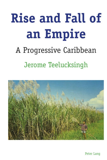 Rise and Fall of an Empire : A Progressive Caribbean, PDF eBook