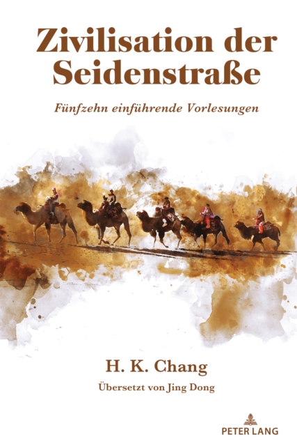 Zivilisation der Seidenstrae : Fuenfzehn einfuehrende Vorlesungen, PDF eBook
