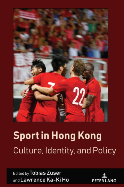 Sport in Hong Kong : Culture, Identity, and Policy, PDF eBook