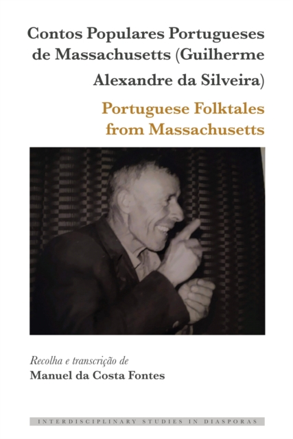 Contos Populares Portugueses de Massachusetts (Guilherme Alexandre da Silveira) / Portuguese Folktales from Massachusetts, EPUB eBook