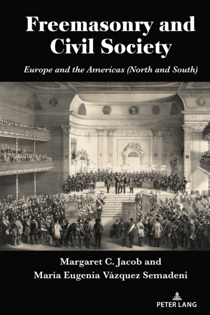 Freemasonry and Civil Society : Europe and the Americas (North and South), EPUB eBook
