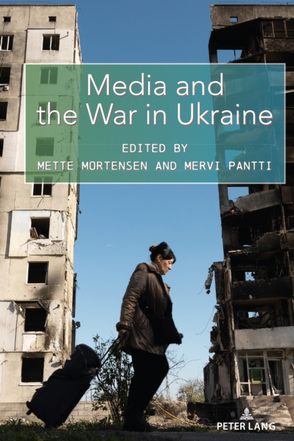 Media and the War in Ukraine, Paperback / softback Book