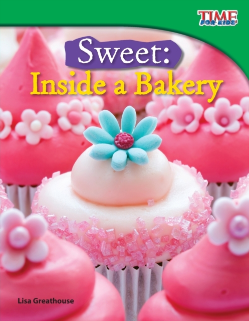 Sweet: Inside a Bakery, Paperback / softback Book