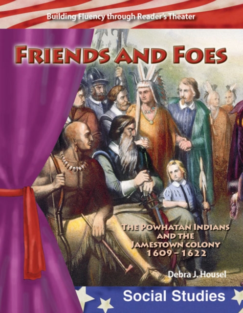 Friends and Foes : The Powhatan Indians and the Jamestown Colony, PDF eBook