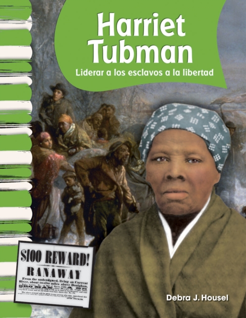 Harriet Tubman : Liderar a los esclavos a la libertad, PDF eBook
