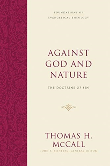 Against God and Nature : The Doctrine of Sin, Hardback Book