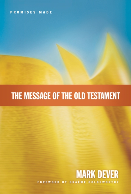 The Message of the Old Testament (Foreword by Graeme Goldsworthy), EPUB eBook