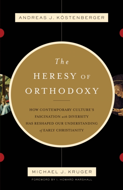 The Heresy of Orthodoxy (Foreword by I. Howard Marshall), EPUB eBook