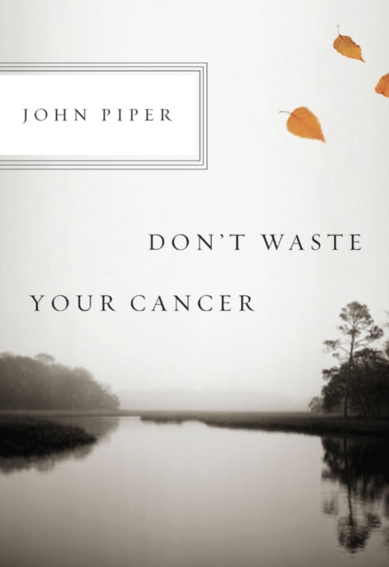 Don't Waste Your Cancer, EPUB eBook