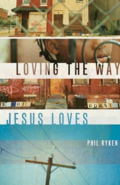 Loving the Way Jesus Loves, Paperback / softback Book