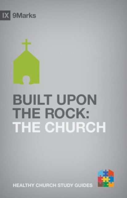 Built upon the Rock : The Church, Paperback / softback Book