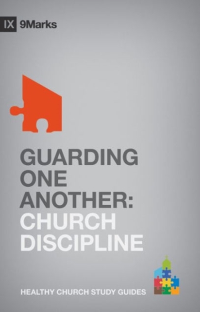 Guarding One Another : Church Discipline, Paperback / softback Book