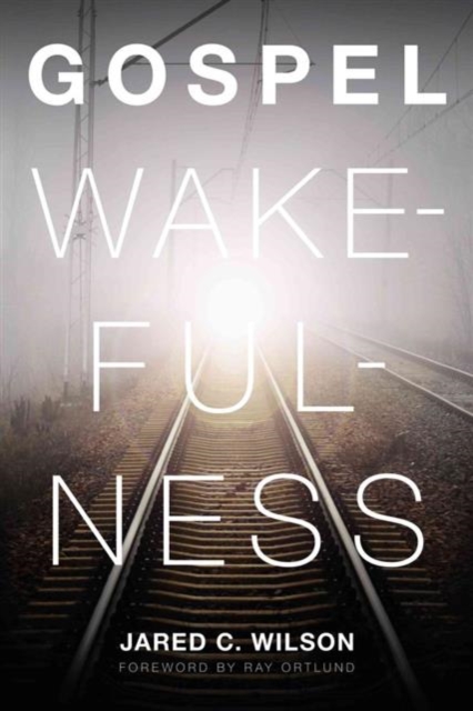 Gospel Wakefulness, Paperback / softback Book
