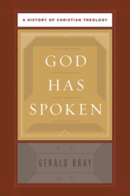 God Has Spoken : A History of Christian Theology, Hardback Book