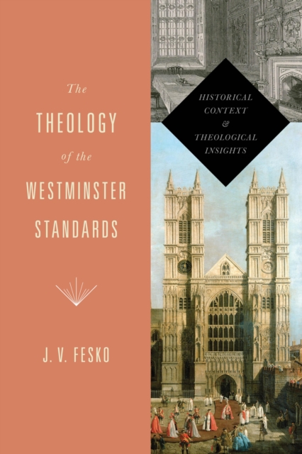 The Theology of the Westminster Standards, EPUB eBook