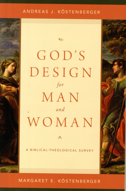 God's Design for Man and Woman : A Biblical-Theological Survey, Paperback / softback Book