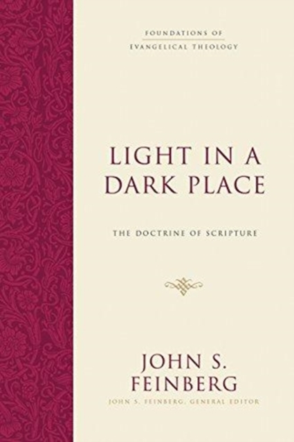 Light in a Dark Place : The Doctrine of Scripture, Hardback Book