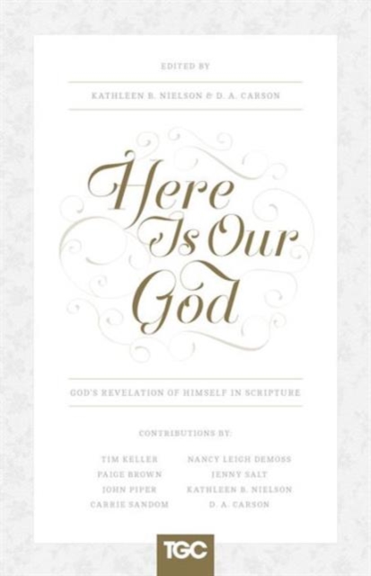 Here Is Our God : God's Revelation of Himself in Scripture, Paperback / softback Book