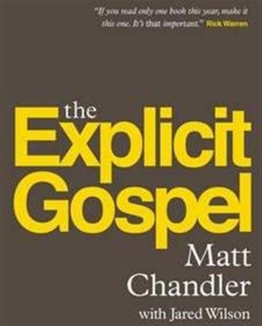 The Explicit Gospel (Paperback Edition), Paperback / softback Book