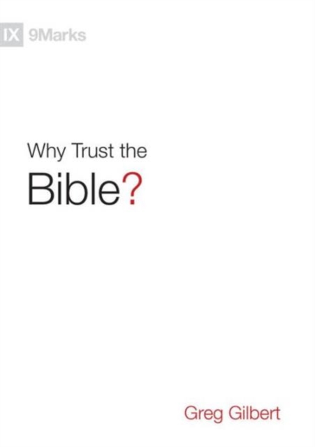 Why Trust the Bible?, Hardback Book