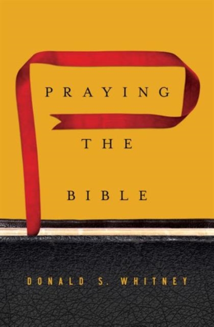 Praying the Bible, Hardback Book