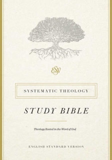 ESV Systematic Theology Study Bible, Hardback Book
