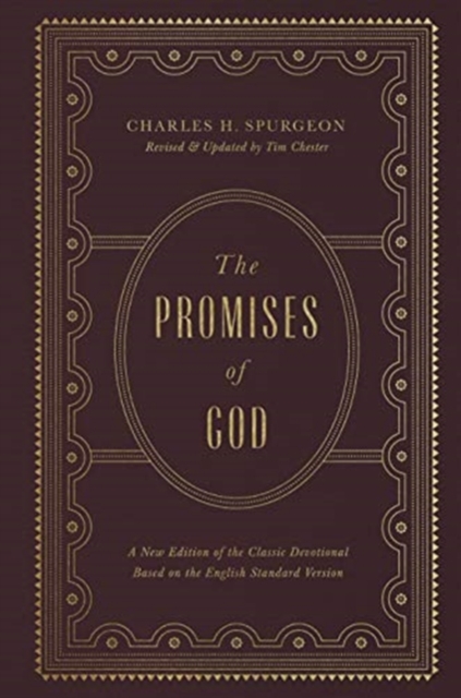 The Promises of God : A New Edition of the Classic Devotional Based on the English Standard Version, Hardback Book