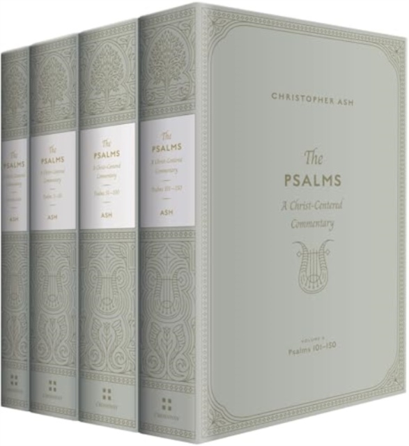 The Psalms : A Christ-Centered Commentary (4-Volume Set), Hardback Book