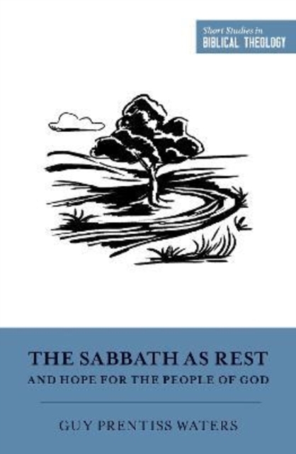 The Sabbath as Rest and Hope for the People of God, Paperback / softback Book