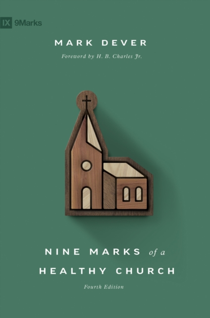 Nine Marks of a Healthy Church (4th Edition), EPUB eBook