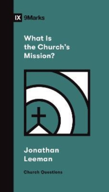 What Is the Church's Mission?, Paperback / softback Book