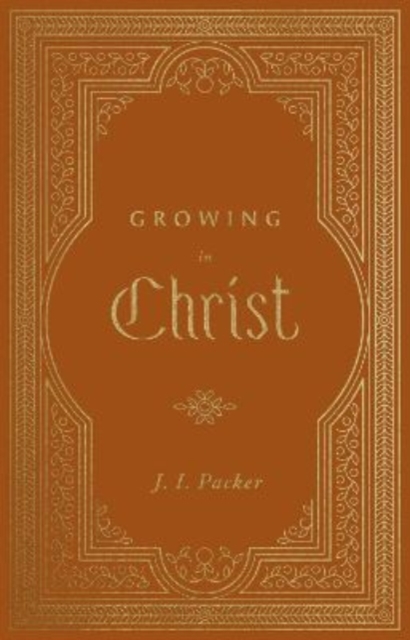Growing in Christ, Hardback Book