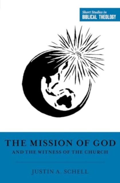 The Mission of God and the Witness of the Church, Paperback / softback Book