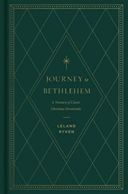 Journey to Bethlehem : A Treasury of Classic Christmas Devotionals, Hardback Book