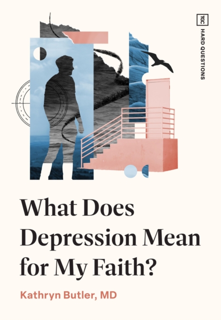 What Does Depression Mean for My Faith?, EPUB eBook