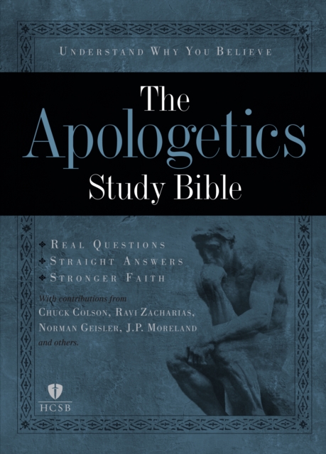 The Apologetics Study Bible : Understand Why You Believe, EPUB eBook