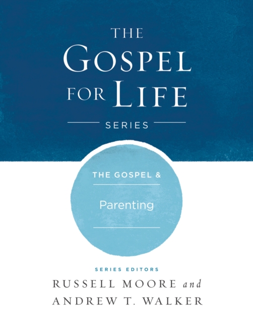 The Gospel & Parenting, EPUB eBook