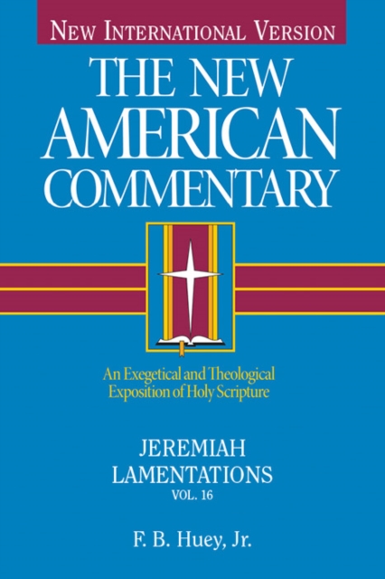 Jeremiah, Lamentations : An Exegetical and Theological Exposition of Holy Scripture, EPUB eBook