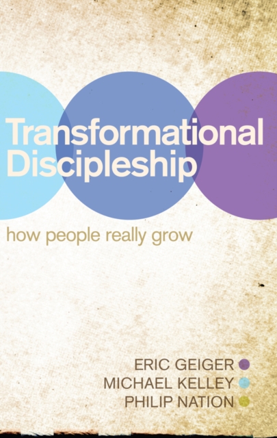 Transformational Discipleship : How People Really Grow, EPUB eBook