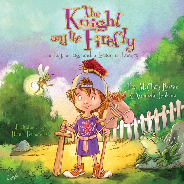 The Knight and the Firefly : A Boy, a Bug, and a Lesson in Bravery, EPUB eBook