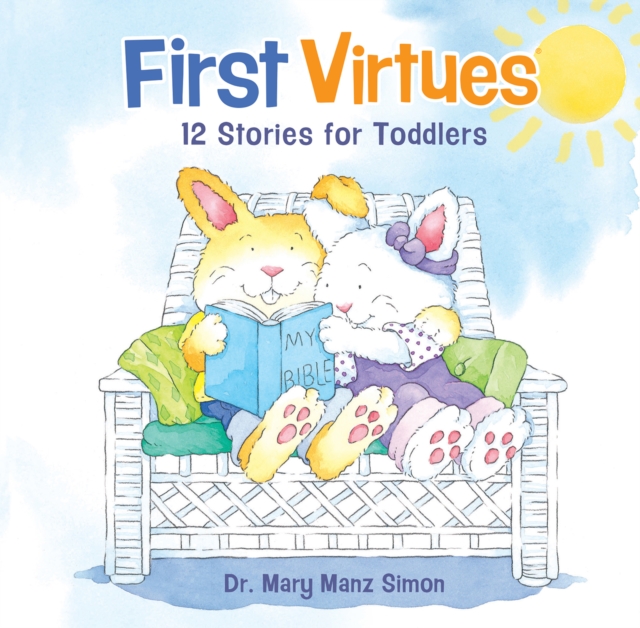 First Virtues : 12 Stories for Toddlers, EPUB eBook