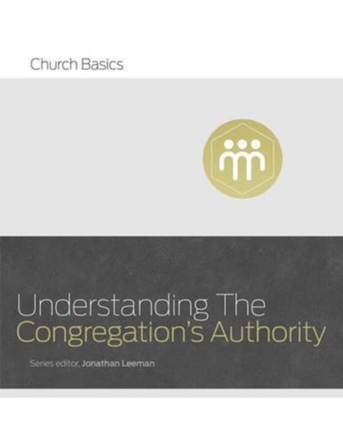 Understanding the Congregation's Authority, Paperback / softback Book
