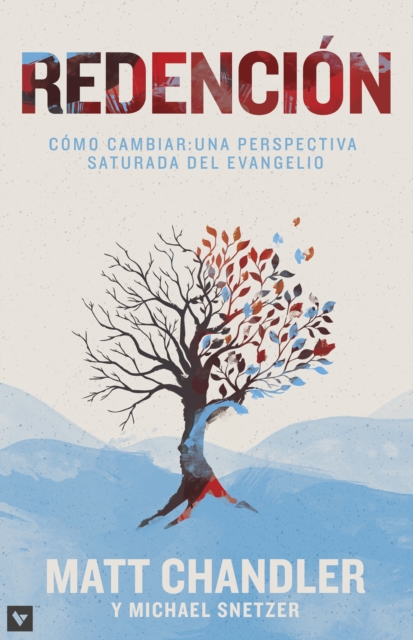 Redencion : Como cambiar: una perspectiva saturada por el evangelio, EPUB eBook