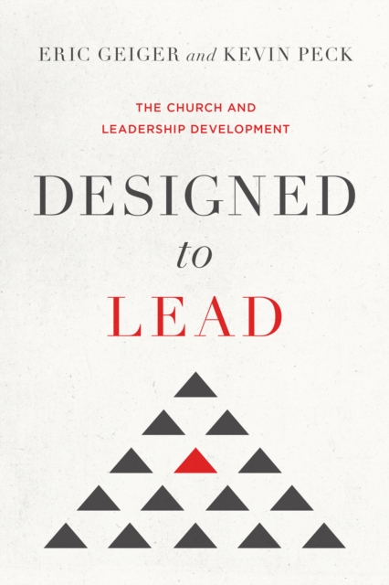 Designed to Lead : The Church and Leadership Development, EPUB eBook