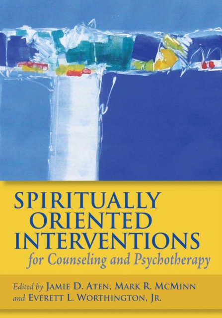Spiritually Oriented Interventions for Counseling and Psychotherapy, Hardback Book
