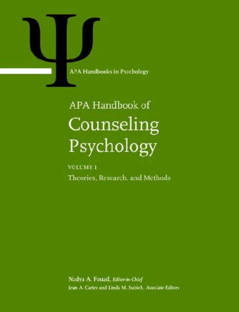 APA Handbook of Counseling Psychology : Volume 1: Theories, Research, and Methods Volume 2: Practice, Interventions, and Applications, Multiple-component retail product Book